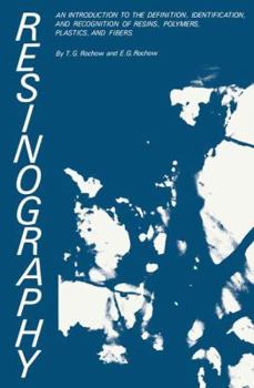 Paperback Resinography: An Introduction to the Definition, Identification, and Recognition of Resins, Polymers, Plastics, and Fibers Book