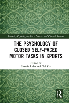 Paperback The Psychology of Closed Self-Paced Motor Tasks in Sports Book