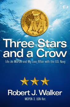 Paperback Three Stars and a Crow: Life as MCPON and My Love Affair with the U.S. Navy Book