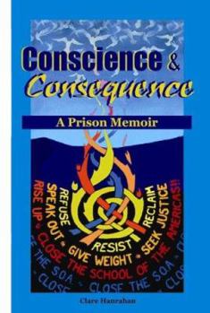 Paperback Conscience & Consequence: A Prison Memoir Book