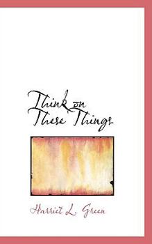 Paperback Think on These Things Book