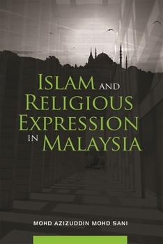 Paperback Islam and Religious Expression in Malaysia Book