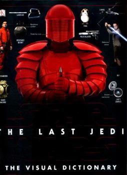 Star Wars: The Last Jedi - The Visual Dictionary - Book  of the Star Wars Disney Canon Reference Books