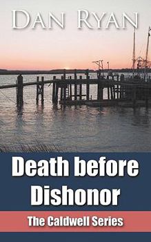 Paperback Death Before Dishonor: The Caldwell Series Book