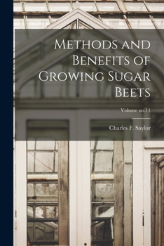 Paperback Methods and Benefits of Growing Sugar Beets; Volume no.11 Book
