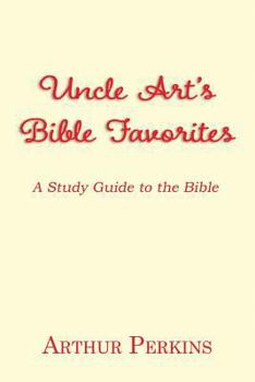 Paperback Uncle Art's Bible Favorites: A Study Guide to the Bible Book