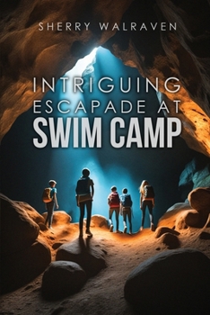 Paperback Intriguing Escapade at Swim Camp Book