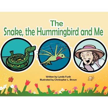 Paperback The Snake, The Humming Bird and Me Book