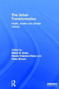 Hardcover The Urban Transformation: Health, Shelter and Climate Change Book