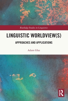 Paperback Linguistic Worldview(s): Approaches and Applications Book