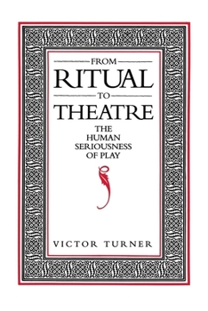 Paperback From Ritual to Theatre: The Human Seriousness of Play Book