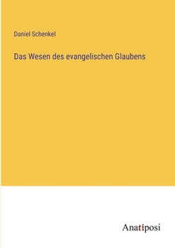 Paperback Das Wesen des evangelischen Glaubens [German] Book