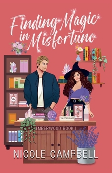 Finding Magic in Misfortune (Emberwood)