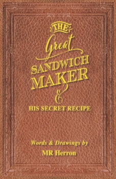 Paperback The Great Sandwich Maker: & His Secret Recipe Book