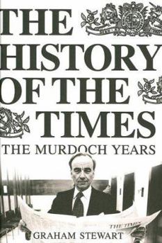 Hardcover The History of the Times: Volume VII 1981-2002; The Murdoch Years Book