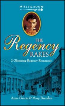 Gallant Waif / Mr Trelawney's Proposal - Book #1 of the Regency Rakes
