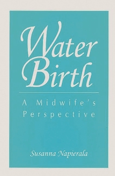 Paperback Water Birth: A Midwife's Perspective Book