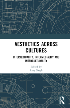 Hardcover Aesthetics across Cultures: Intertextuality, Intermediality and Interculturality Book