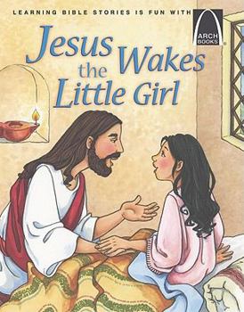 Paperback Jesus Wakes the Little Girl Book