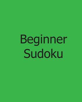 Paperback Beginner Sudoku: Volume 4 of Large Grid Puzzles Book