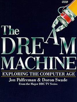 Paperback Dream Machine: Exploring the Computer Age Book
