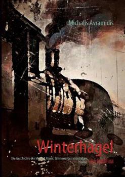 Paperback Winterhagel: Die Geschichte der kleinen Marie, Erinnerungen einer alten Dame [German] Book