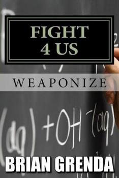 Paperback Fight 4 Us: Weaponize Book