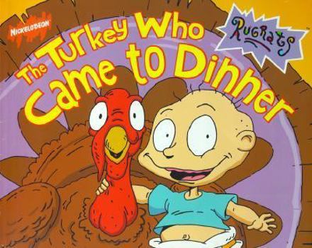 Paperback The Turkey Who Came to Dinner (Rugrats) Book