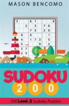 Paperback Sudoku 200: Level Up With Easy Yet Challenging Sudoku Puzzles Book