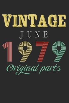 Paperback Vintage June 1979 Original Parts: Retro Birthday Gift Notebook Blank Lined Journal Book