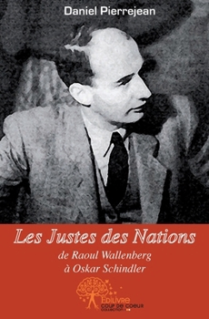 Paperback Les Justes des Nations, de Raoul Wallenberg à Oskar Schindler [French] Book
