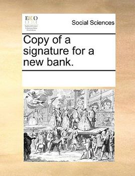 Paperback Copy of a signature for a new bank. Book
