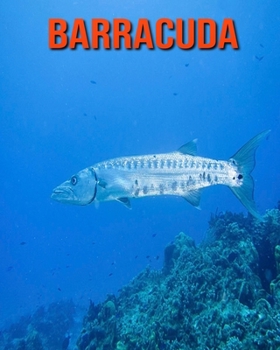 Paperback Barracuda: Learn About Barracuda and Enjoy Colorful Pictures Book