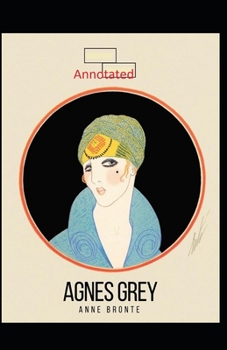 Paperback Agnes Grey-Anne's Original Edition(Annotated) Book