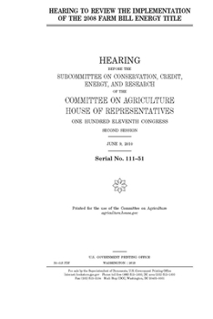 Paperback Hearing to review the implementation of the 2008 Farm Bill energy title Book