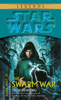 The Swarm War (Star Wars: Dark Nest, #3) - Book  of the Star Wars Legends: Novels