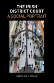 Hardcover The Irish District Court: A Social Portrait Book