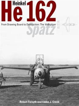 Hardcover Heinkel He162: From Drawing Board to Destruction: The Volksjager Book