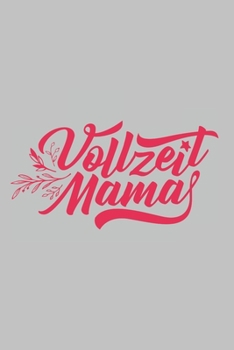 Vollzeit Mama: Dina5 Kariert Notizbuch Tagebuch Planer Notizblock Kladde F�r Mamas