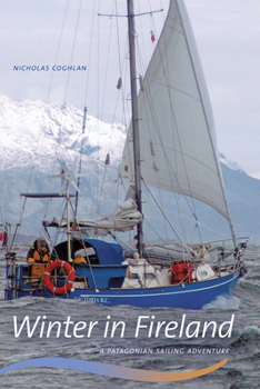 Paperback Winter in Fireland: A Patagonian Sailing Adventure Book