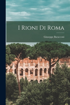 Paperback I Rioni Di Roma [Italian] Book