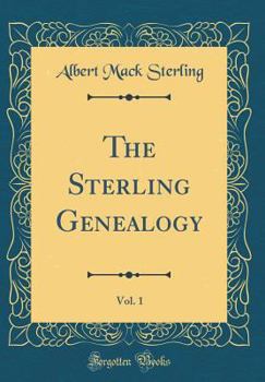 Hardcover The Sterling Genealogy, Vol. 1 (Classic Reprint) Book
