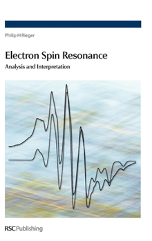 Hardcover Electron Spin Resonance: Analysis and Interpretation Book