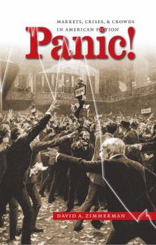 Panic!: Markets, Crises, and Crowds in American Fiction (Cultural Studies of the United States) - Book  of the Cultural Studies of the United States