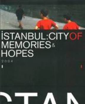 Hardcover Istanbul: City of Memories & Hopes [Turkish] Book