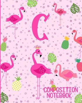 Paperback Composition Notebook C: Pink Flamingo Initial C Composition Wide Ruled Notebook Book