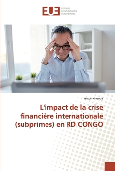 Paperback L'impact de la crise financière internationale (subprimes) en RD CONGO [French] Book