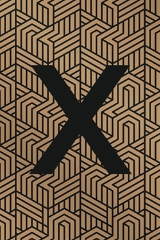 X: Monogram Initial "X" for Man, Woman / Medium Size Notebook with Lined Interior, Page Number and Daily Entry Ideal for Taking Notes, Journal, Diary, ... Projects and Appointments (Modern Monograms)