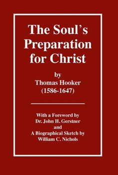 Hardcover The Soul's Preparation for Christ: Or a Treatise of Contrition Book
