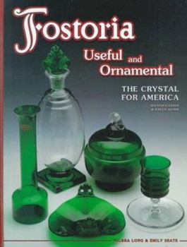 Hardcover Fostoria Useful and Ornamental the Crystal for America Book